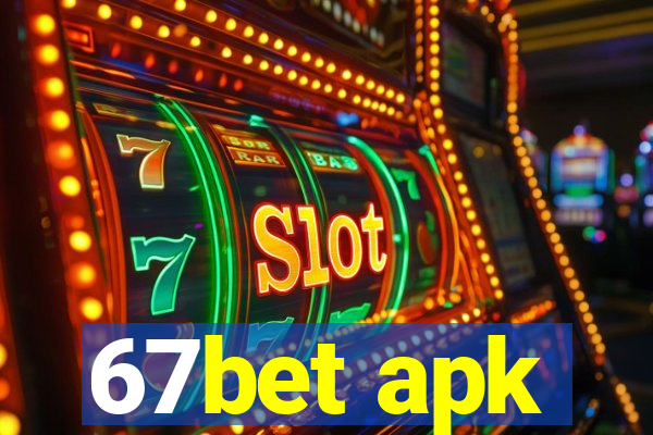 67bet apk